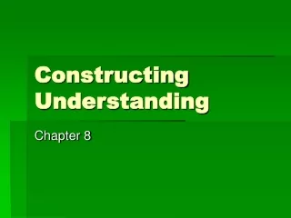 Constructing Understanding