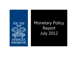 Monetary Policy Report July 2012