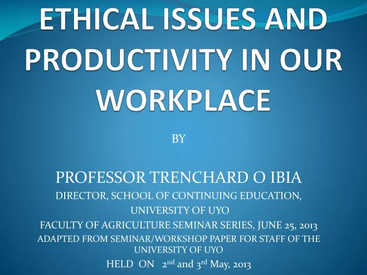 ethical issues and productivity in our workplace