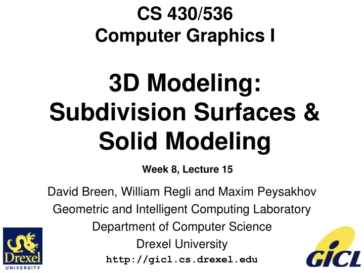 cs 430 536 computer graphics i 3d modeling subdivision surfaces solid modeling week 8 lecture 15