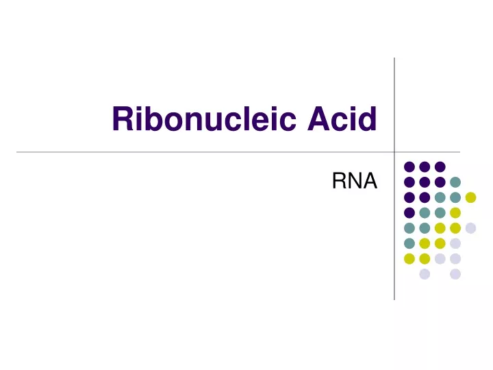 ribonucleic acid