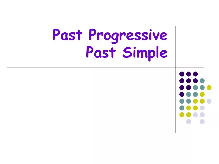 past progressive past simple