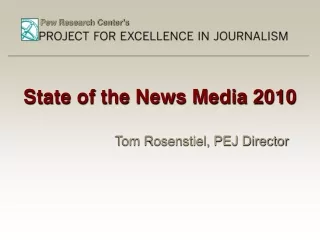 State of the News Media 2010
