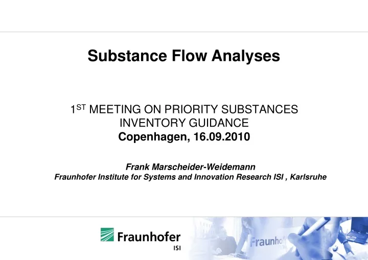 1 st meeting on priority substances inventory guidance copenhagen 16 09 2010