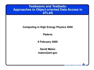 Testbeams and Testbeds: Approaches to Object-oriented Data Access in ATLAS