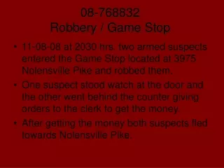 08-768832 Robbery / Game Stop