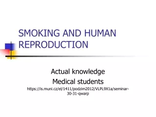 SMOKING AND HUMAN REPRODUCTION