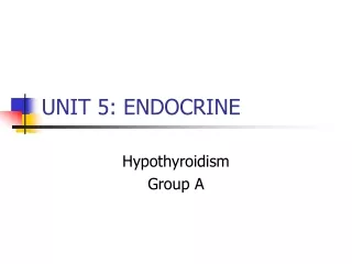 UNIT 5: ENDOCRINE