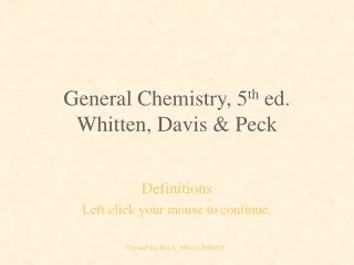 General Chemistry, 5 th  ed. Whitten, Davis &amp; Peck