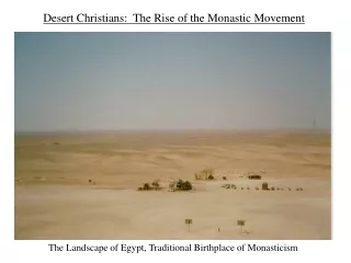 Desert Christians:  The Rise of the Monastic Movement