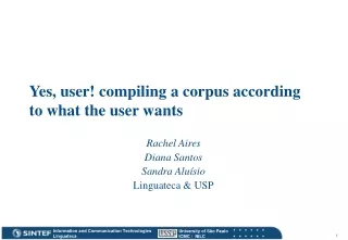 Yes, user! compiling a corpus according to what the user wants
