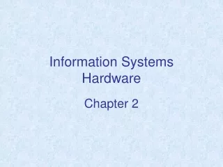 Information Systems Hardware