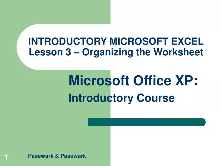 introductory microsoft excel lesson 3 organizing the worksheet