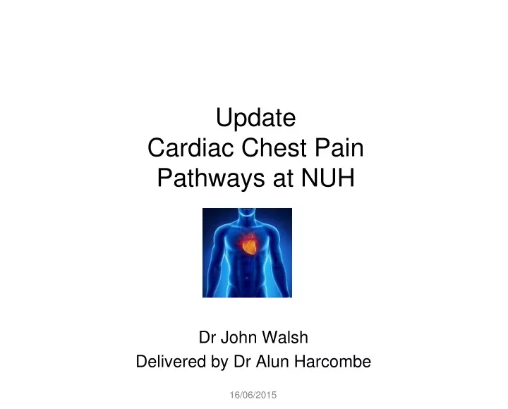 update cardiac chest pain pathways at nuh