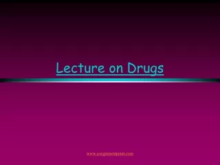 Lecture on Drugs