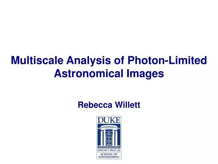 multiscale analysis of photon limited astronomical images
