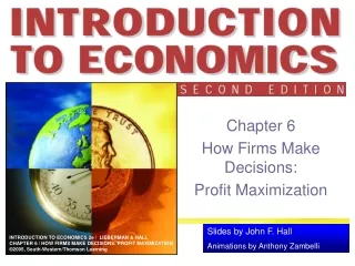 Chapter 6 How Firms Make Decisions: Profit Maximization