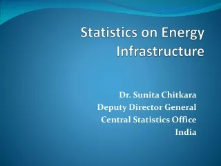 Statistics on Energy Infrastructure