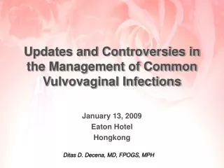 Updates and Controversies in the Management of Common Vulvovaginal Infections