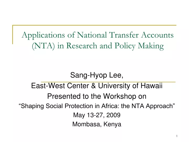 applications of national transfer accounts nta in research and policy making