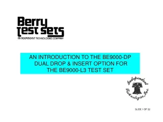 AN INTRODUCTION TO THE BE9000-DP   DUAL DROP &amp; INSERT OPTION FOR THE BE9000-L3 TEST SET