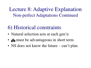 Lecture 8: Adaptive Explanation Non-perfect Adaptations Continued