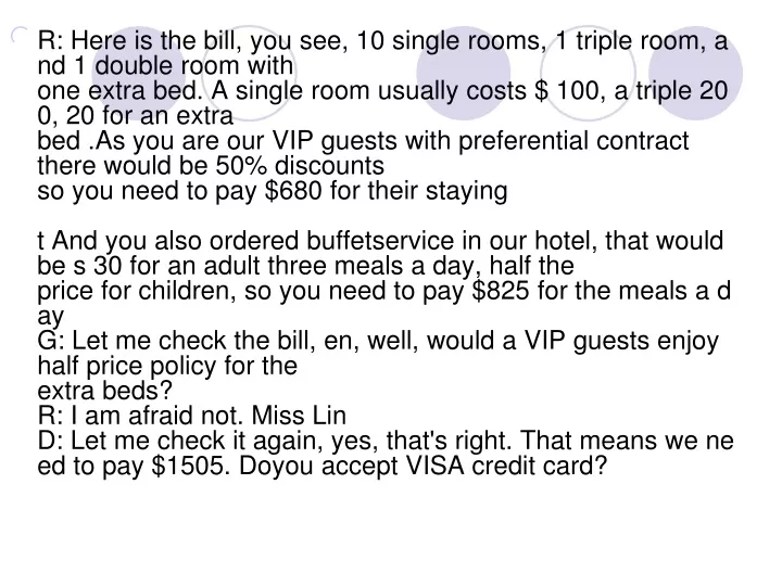 r here is the bill you see 10 single rooms