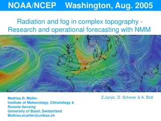 Radiation and fog in complex topography - Research and operational forecasting with NMM