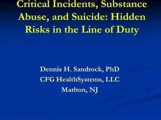 Critical Incidents, Substance Abuse, and Suicide: Hidden Risks in the Line of Duty
