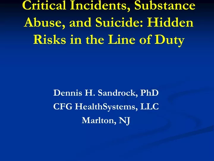 critical incidents substance abuse and suicide hidden risks in the line of duty