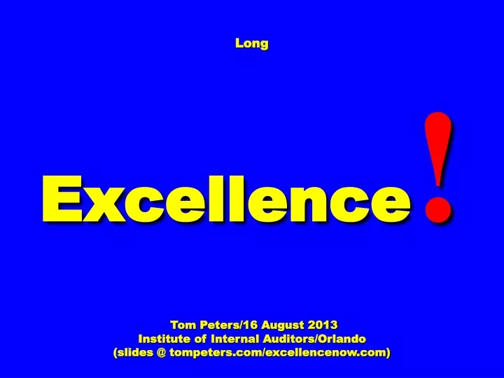 long excellence tom peters 16 august 2013