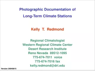 Photographic Documentation of  Long-Term Climate Stations Kelly  T.  Redmond