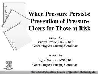 When Pressure Persists: Prevention of Pressure  Ulcers for Those at Risk