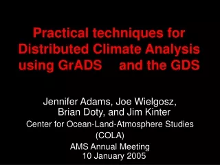 Practical techniques for  Distributed Climate Analysis using GrADS and the GDS