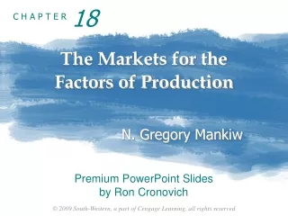 The Markets for the  Factors of Production
