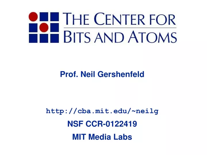 prof neil gershenfeld http cba mit edu neilg