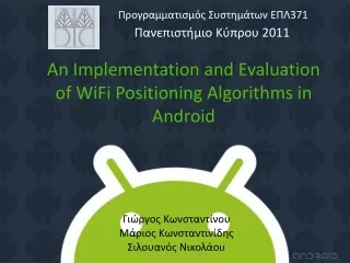 An Implementation and Evaluation of  WiFi  Positioning Algorithms in Android