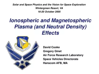 Ionospheric and Magnetospheric  Plasma (and Neutral Density) Effects