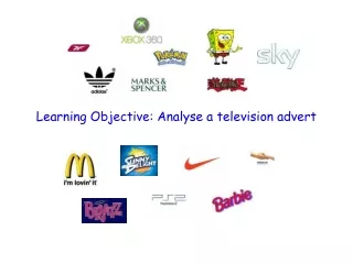 Learning Objective: Analyse a television advert