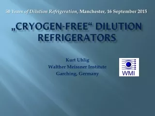 „ Cryogen-free “ Dilution Refrigerators