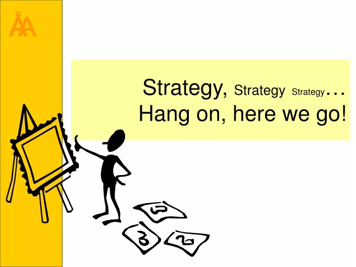 strategy strategy strategy hang on here we go