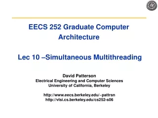 EECS 252 Graduate Computer Architecture  Lec 10 –Simultaneous Multithreading