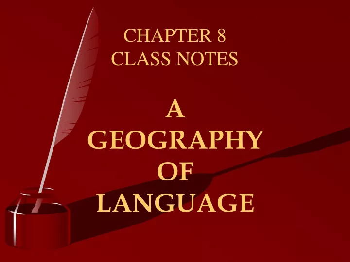 chapter 8 class notes a geography of language
