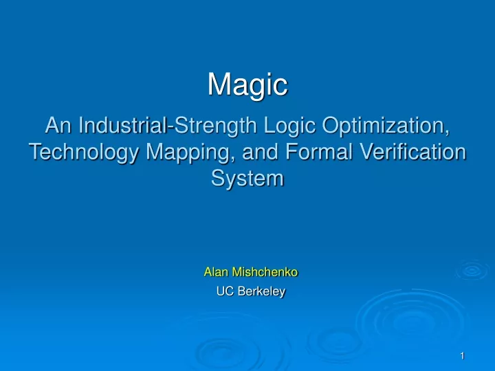 magic an industrial strength logic optimization