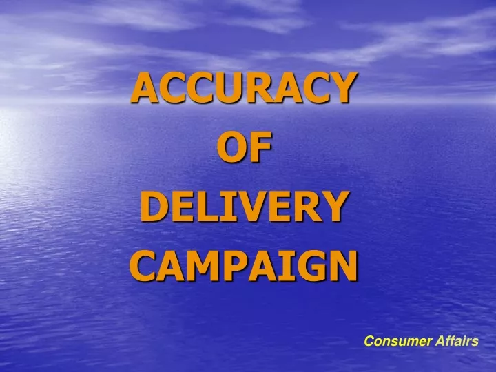 accuracy of delivery campaign