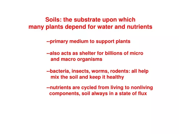 soils the substrate upon which many plants depend