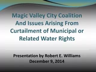 Presentation by Robert E. Williams December 9, 2014