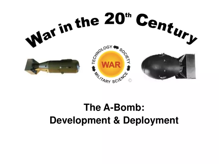 the a bomb development deployment