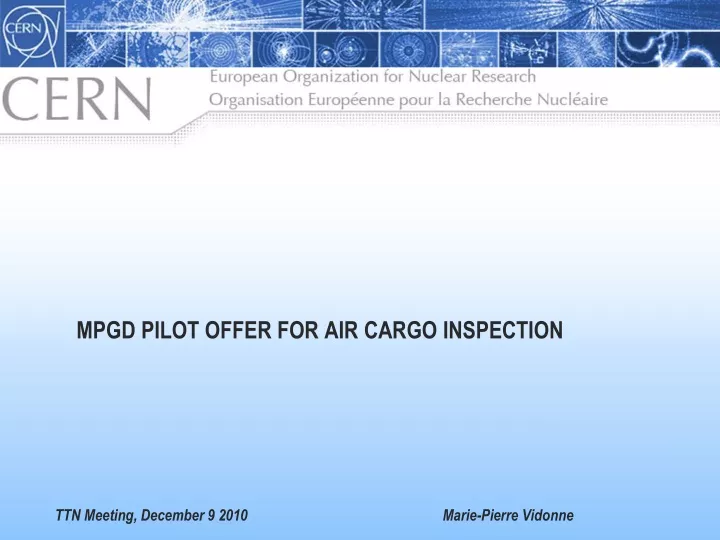 mpgd pilot offer for air cargo inspection