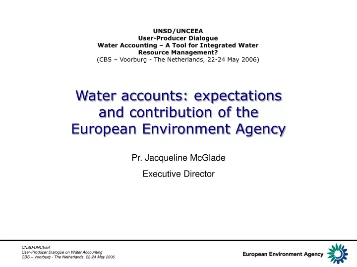 water accounts expectations and contribution of the european environment agency